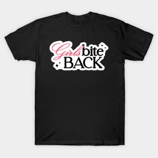 girls bite back T-Shirt